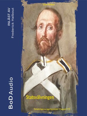 cover image of Statsvälvningen--Förbättringen av regeringsskicket 19 augusti 1772 (oförkortat)